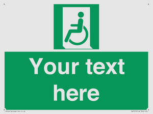 Custom sign safe condition emergency exit for people unable to walk or with walking impairment left